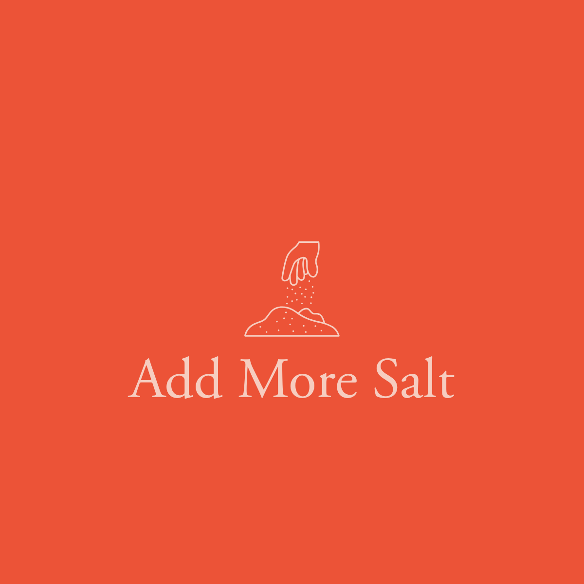 Add More Salt